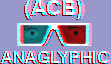 (ACB) 'Anaglyphic Contrast Balance' is an embodiment of New Zealand 
Patent 505513 and U'K' Patent 2366114 + Australian Patent 785021 + Canadin Patent 2,352,272.